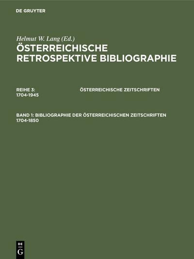 Bibliographie der österreichischen Zeitschriften 1704-1850