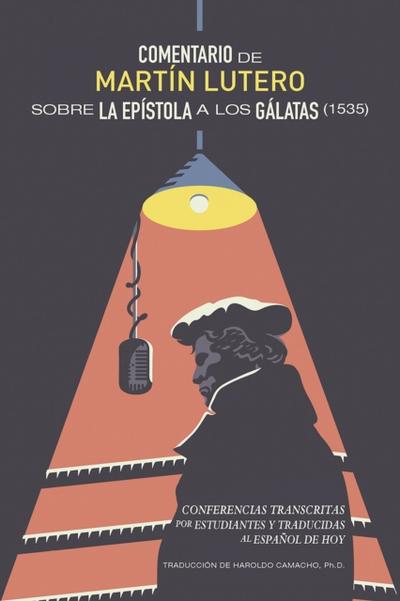 Comentario de Martin Lutero sobre epistola a los Galatas (1535)