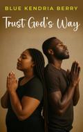Trust God’s Way