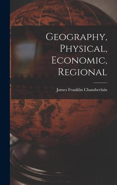 Geography, Physical, Economic, Regional