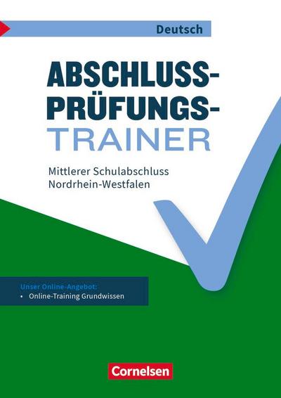 Abschlussprüfungstrainer Deutsch 10. Schuljahr - Nordrhein-Westfalen - Mittlerer Schulabschluss