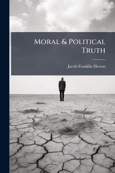 Moral & Political Truth