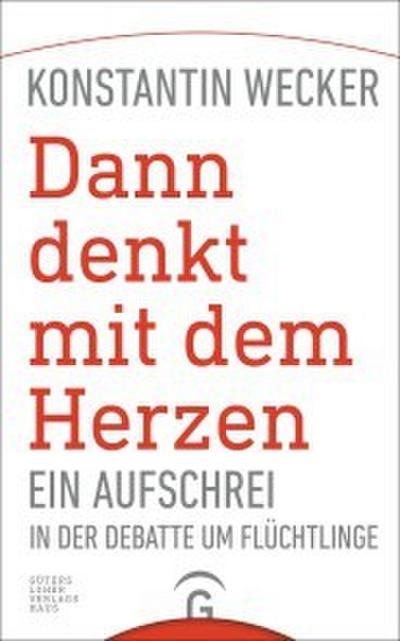 Dann denkt mit dem Herzen -