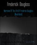 Narrative Of The Life Of Frederick Douglass (Illus
