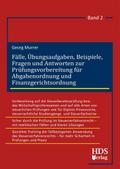 Fälle, Übungsaufgaben, Beispiele, Fragen und Antworten zur Prüfungsvorbereitung für Abgabenordnung und Finanzgerichtsordnung 2
