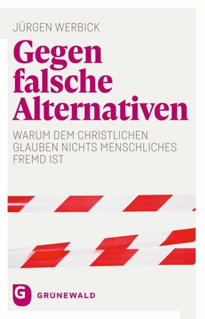 Gegen falsche Alternativen