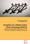 Inception of a Media Value Chain Ontology (MVCO)