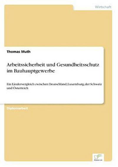 Arbeitssicherheit und Gesundheitsschutz im Bauhauptgewerbe