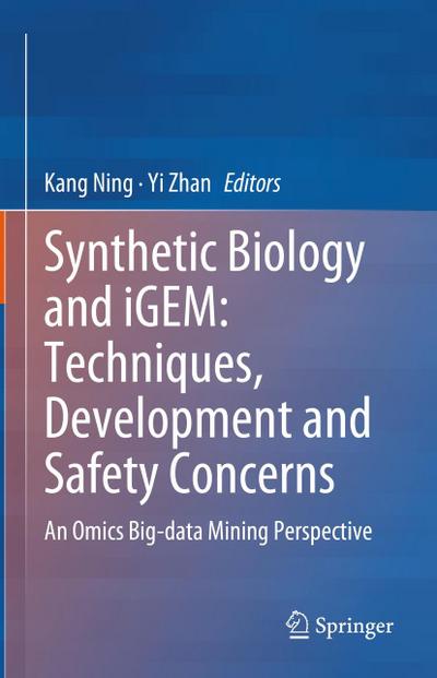Synthetic Biology and iGEM: Techniques, Development and Safety Concerns