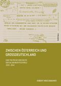 Zwischen Österreich und Großdeutschland: Eine politische Geschichte der Salzburger Festspiele 1933?1944 (Schriftenreihe des Forschungsinstitutes für ... Dr.-Wilfried-Haslauer-Bibliothek, Band 46)