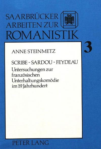 Steinmetz, A: Scribe - Sardou - Feydeau