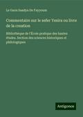 Commentaire sur le sefer Yesira ou livre de la creation