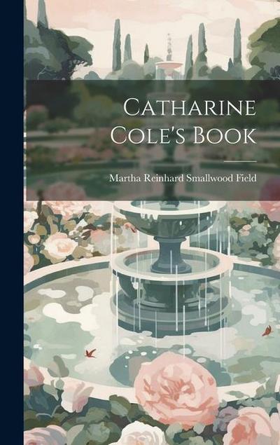 Catharine Cole’s Book