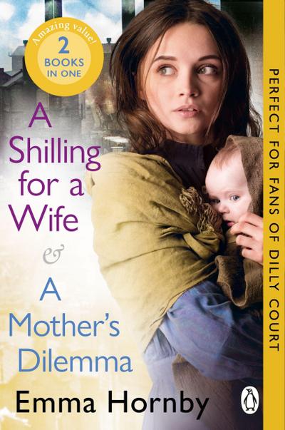 A Shilling for a Wife & A Mother’s Dilemma: Omnibus Edition