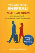 Wie man seine Ehefrau nicht loswird?!