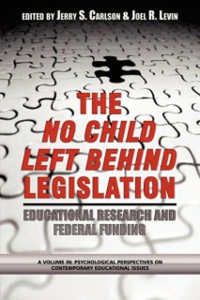 Case of the No Child Left Behind Legislation