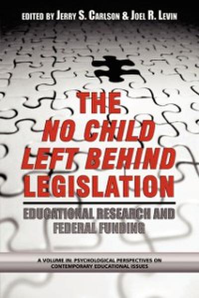 Case of the No Child Left Behind Legislation