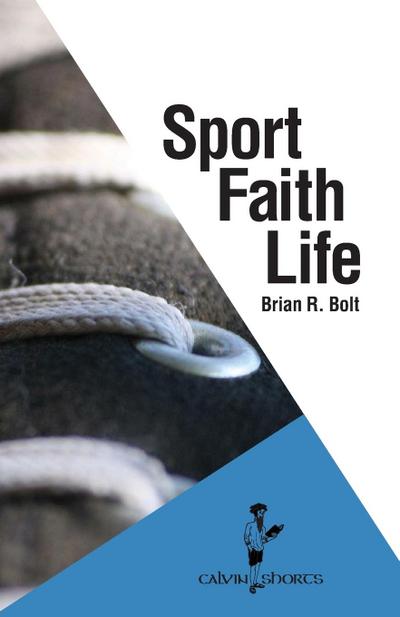 Bolt, B: SPORT FAITH LIFE