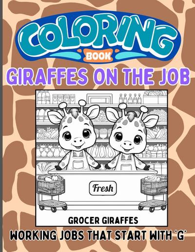 Giraffes on the Job