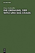 Die Ordnung, der Witz und das Chaos