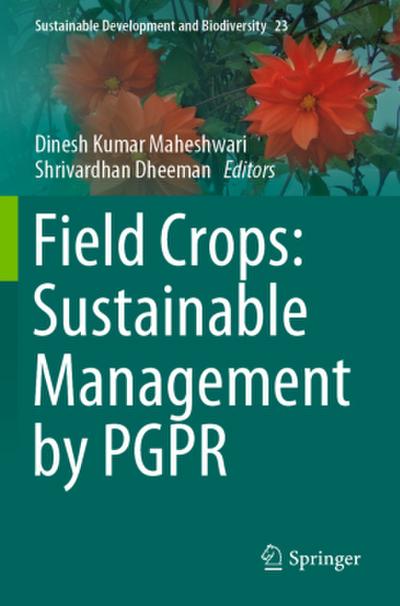 Field Crops: Sustainable Management by PGPR