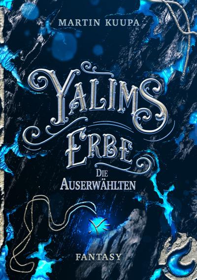 Yalims Erbe: Die Auserwählten (Yalims Erbe - Band 1)
