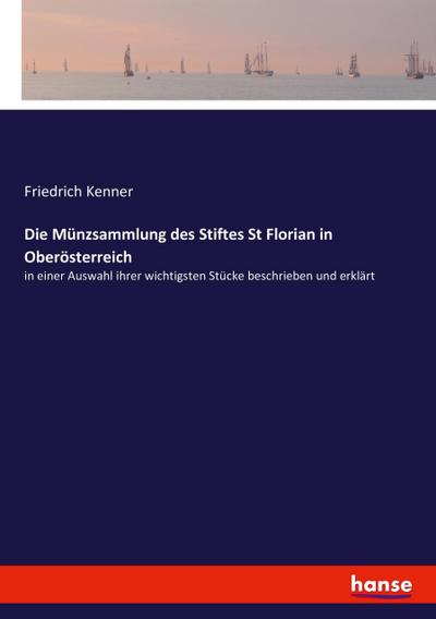 Die Münzsammlung des Stiftes St Florian in Oberösterreich