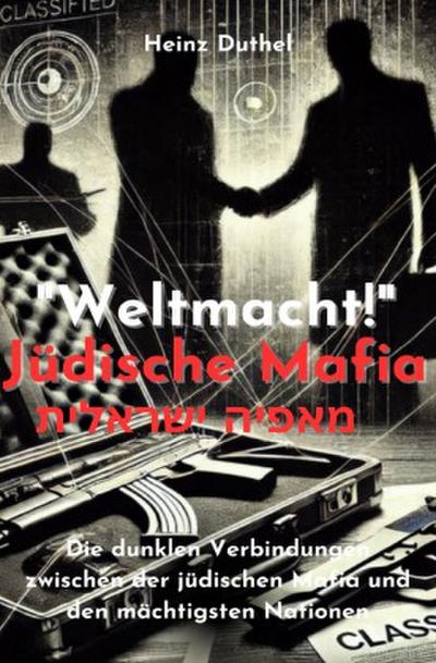 "Weltmacht!" Jüdische Mafia.
