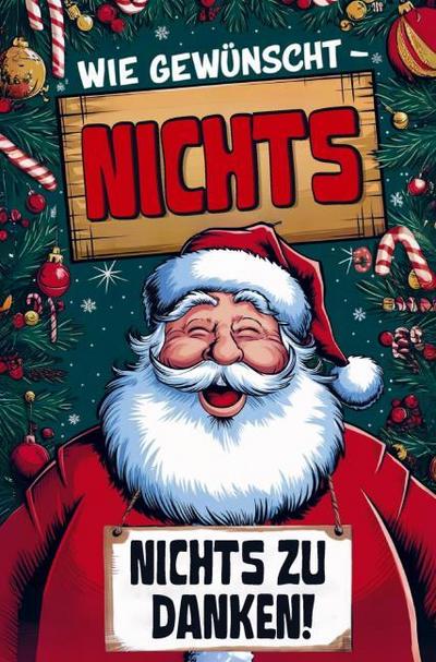 NICHTS - Wie gewünscht: Die ultimative Antwort auf Ich will nichts