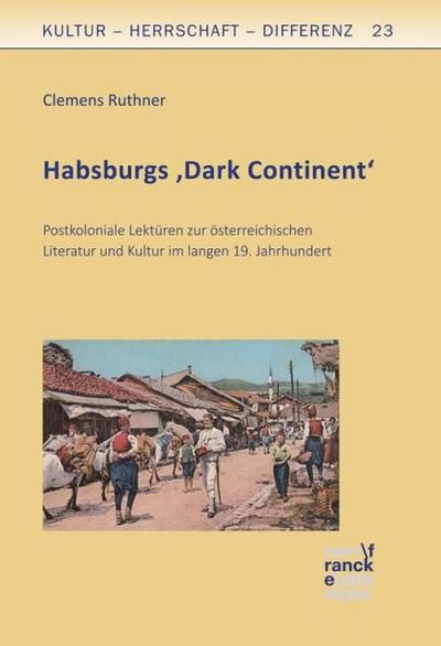Habsburgs ’Dark Continent’