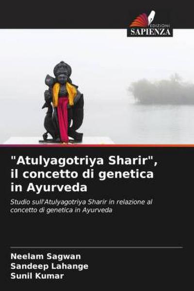 "Atulyagotriya Sharir", il concetto di genetica in Ayurveda