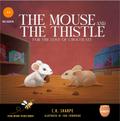 The Mouse and The Thistle