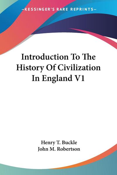 Introduction To The History Of Civilization In England V1