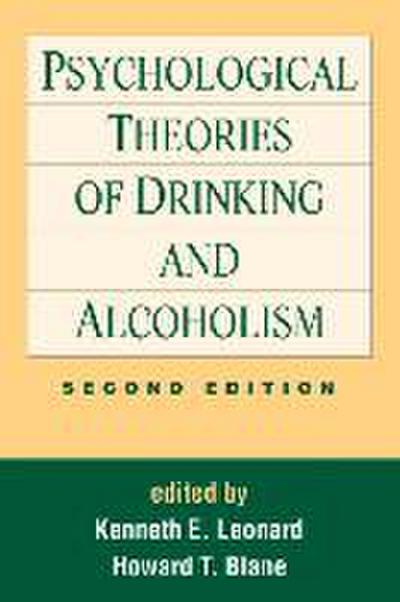 Psychological Theories of Drinking and Alcoholism, Second Edition