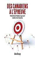 Des Canadiens à l’épreuve