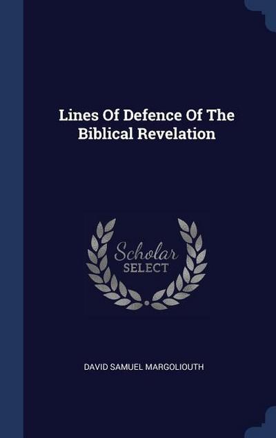 Lines Of Defence Of The Biblical Revelation