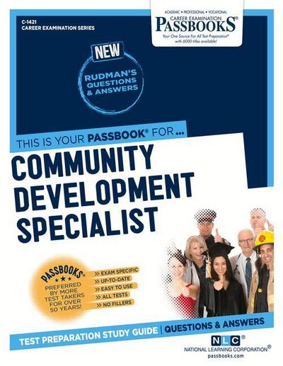 Community Development Specialist (C-1421): Passbooks Study Guide Volume 1421