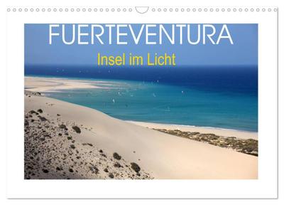 Fuerteventura - Insel im Licht (Wandkalender 2026 DIN A3 quer), CALVENDO Monatskalender