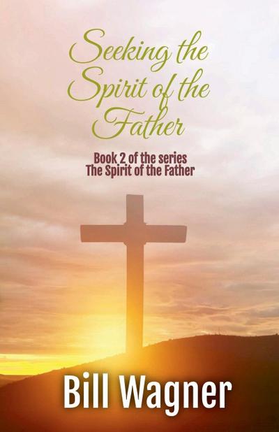 Seeking the Spirit of the Father