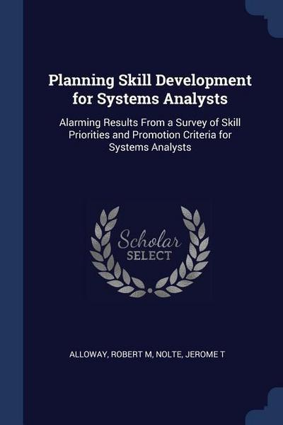 Planning Skill Development for Systems Analysts