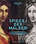 Spiegel der Malerei: Die druckgraphische Sammlung des Freiherrn von Wessenberg