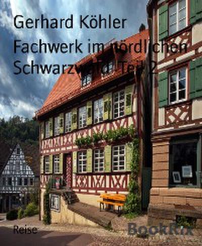 Fachwerk im nördlichen Schwarzwald  Teil 2