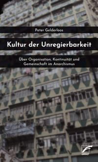 Kultur der Unregierbarkeit