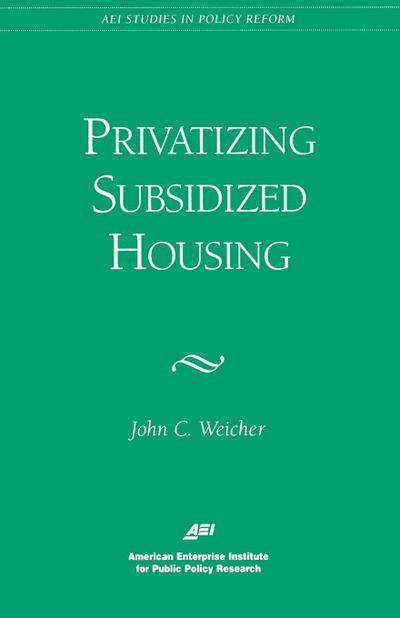 Privatizing Subsidized Housing