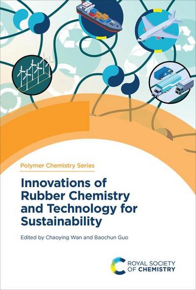 Innovations of Rubber Chemistry and Technology for Sustainability