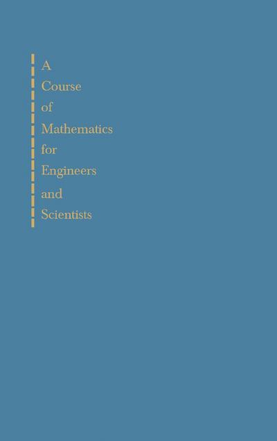 A Course of Mathematics for Engineerings and Scientists