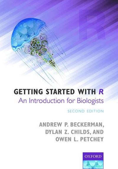 Getting Started with R: An Introduction for Biologists