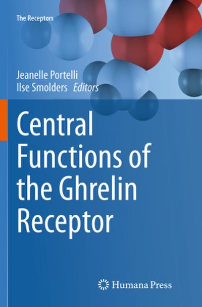 Central Functions of the Ghrelin Receptor
