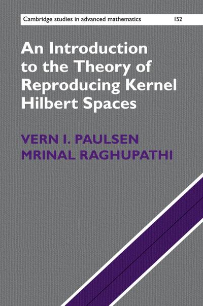 An Introduction to the Theory of Reproducing Kernel Hilbert Spaces