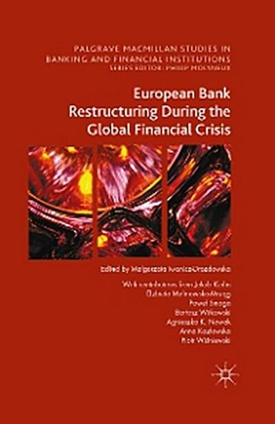 European Bank Restructuring During the Global Financial Crisis
